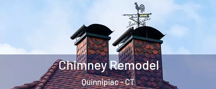 Chimney Remodel Quinnipiac - CT