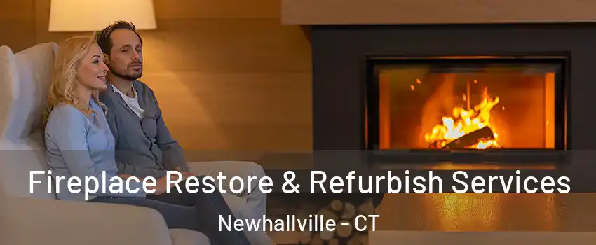 Fireplace Restore & Refurbish Services Newhallville - CT