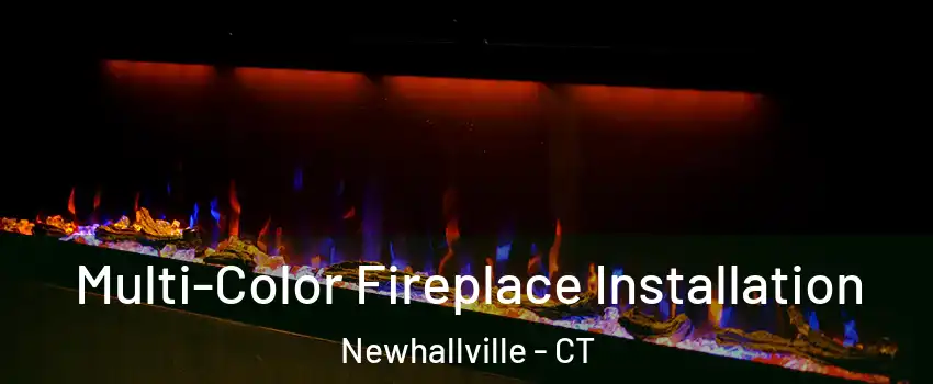 Multi-Color Fireplace Installation Newhallville - CT