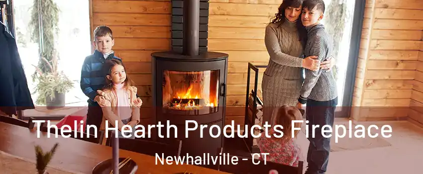 Thelin Hearth Products Fireplace Newhallville - CT