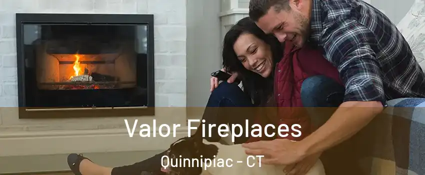 Valor Fireplaces Quinnipiac - CT